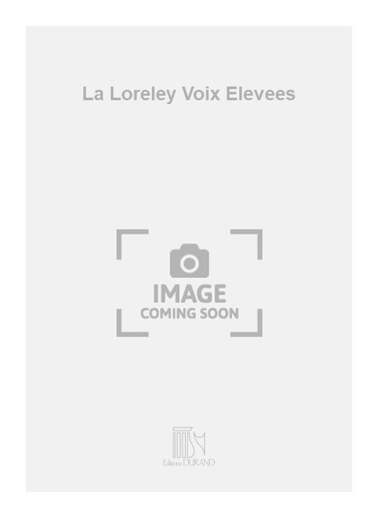 La Loreley Voix Elevees
